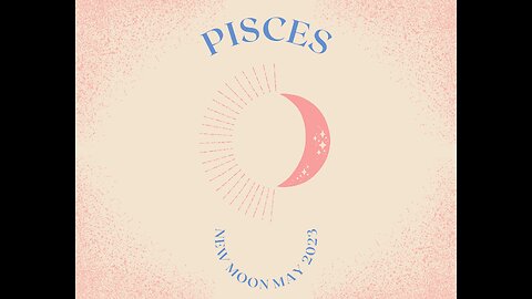 PISCES-"YOU'RE ONLY CONSTANT IS CHANGE-MUTABLE PISCES" MAY 2023