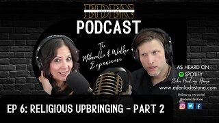 Eden Lodestone Podcast 6# Religious Upbringing - Part 2