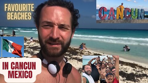 Best Beaches to Visit in Cancun, Mexico! (Mexico Adventures Episode 2)