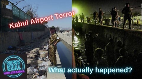 Kabul Airport Atrocity: What Actually Happened?