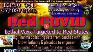 Red Covid! Lethal Vaxx Targeted To Red States! (please see description for related links)