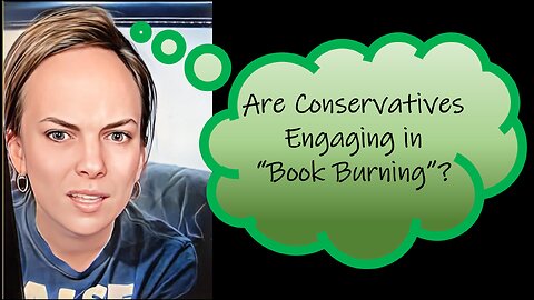 Are Conservatives Engaging in "Book Burning"?