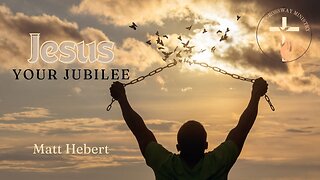 Jesus, Your Jubilee