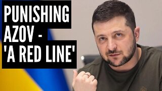 Tribunals Against AZOV A 'Red Line' for Negotiations With Russia - Zelensky