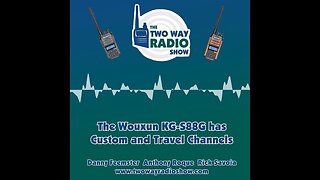 Wouxun KG-S88G has Custom and Travel Channels - TWRS 167