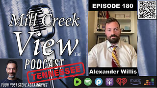 Mill Creek View Tennessee Podcast EP180 Alexander Willis Journalist Interview & More 2 8 24