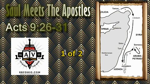 047 Saul Meets The Apostles (Acts 9:26-31) 1 of 2