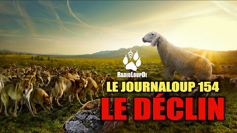 Le_JournaLoup_154 - Le_Declin... · Loup_Divergent 2022.11.05