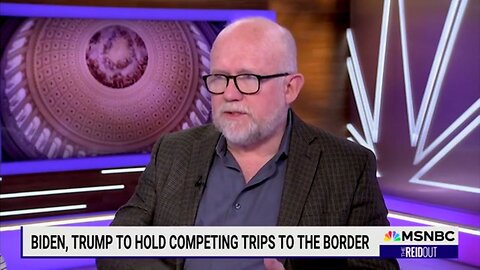 Rick Wilson: The One Guy Keeping The Border Open Is Donald Trump