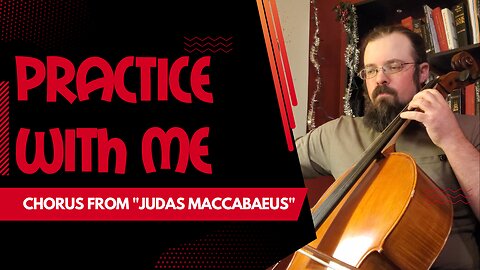Chorus From "Judas Maccabaeus" | Cello Suzuki Practice With Me