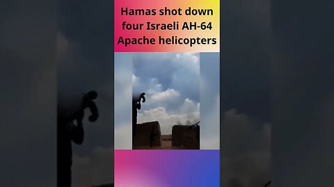 Hamas shot down four Israeli AH 64 Apache helicopters #hamasa