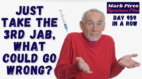 Just Take a 3rd Jab, What Could Go Wrong? Lets Distract From The Lies!