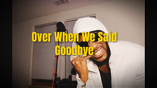 Bon Henson - Over When We Said Goodbye