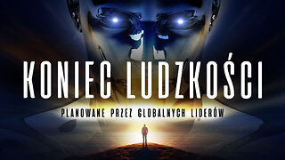 KONIEC LUDZKOŚCI - zgodnie z planami światowych przywódców | NapisyPL