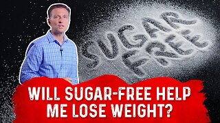 Will a Sugar-Free Diet Help Me to Lose Weight? – Dr. Berg on Weight Loss