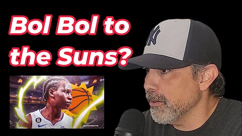 Rumor - Bol Bol to the Phoenix Suns - Just Luke Show