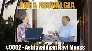 #0002 - Ancient Ayurveda For The Modern World, Renowned Ashtavaidyan Ravi Mooss