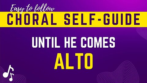 Until He Comes (SATB Guide | Alto )
