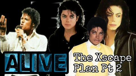 Michael Jackson Is Alive: The Xscape Plan pt 2