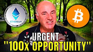 'Everyone Will MISS This Opportunity...' - Kevin O'Leary INSANE New Bitcoin & Ethereum Prediction