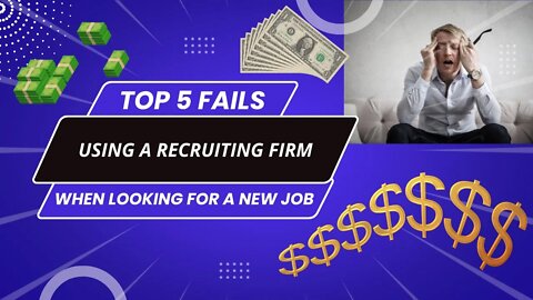 Top 5 Fails When Using a Recruiter To Find A New Job | How To Look For A New Job
