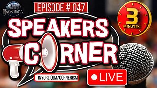 Speakers Corner #47 | Your 3 Minutes (or more) of Fame! Moving to Fridays at 4pm! - LIVE! 7-20-23