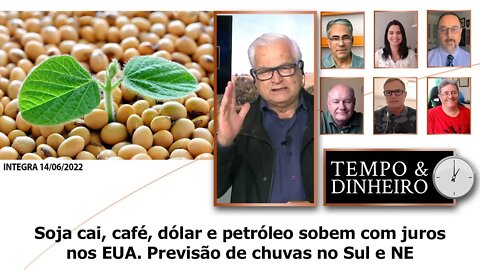 Soja cai, café, dólar e petróleo sobem com juros nos EUA. Previsão de chuvas no Sul e NE