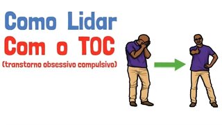 O que é o TOC | Transtorno obsessivo compulsivo (Psicologia)