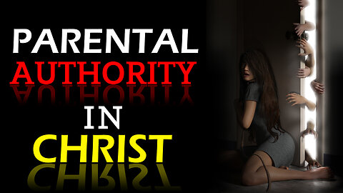 Angels And Demons: Parental Authority In Christ! E5