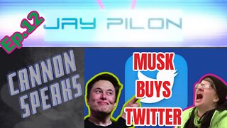 JAY & CANNON: ELON BUYS TWITTER (FINALLY) & The Normies Lose It