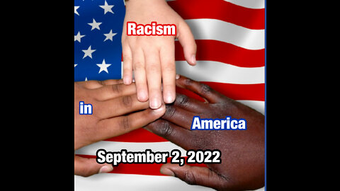 Racism in America 2022