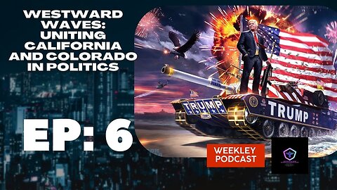Trump as Speaker of the House?!? Westward Waves: Uniting California and Colorado in Politics Podcast: EP 6