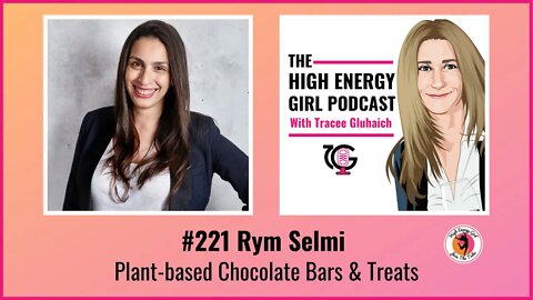 #221 Rym Selmi - Plant-based Chocolate Bars & Treats