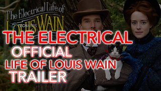 2021 | The Electrical Life of Louis Wain (RATED PG-13)