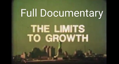 Documentary: The Limits to Growth Full. Based on Dennis Meadows/The Club of Rome 1973