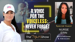 Mel K & Nurse Erin | A Voice for the Voiceless: Never Forget | 5-17-23