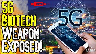 EXPERTS WANT PAUSE ON 5G! - Vaccine Induced Biotech Weapon? - The Patents EXPOSED!