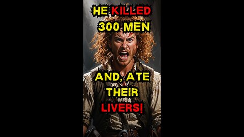 Liver Eating Killer John Johnson Ate 300 Men!