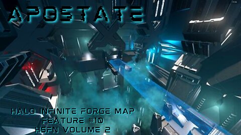 Apostate by Soft Sharp - Halo Infinite Forge Map Feature #10 - HSFN Volume 2
