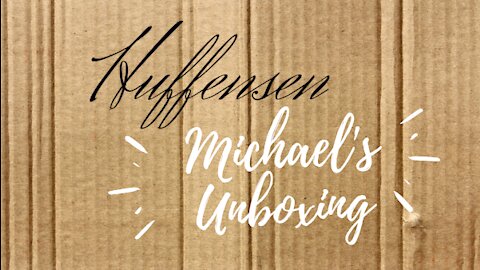 Huffensen's Michaels Haul - Unboxing Vlog