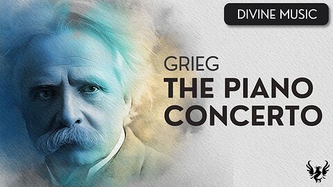 💥 Edvard Grieg - The Piano Concerto in A minor, Op. 16 🎶