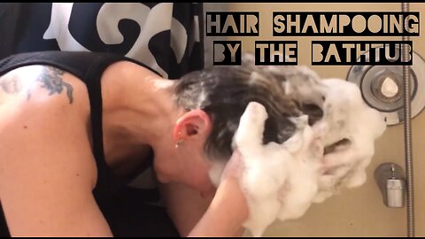 ASMR Hair Shampooing by the Bathtub 🛀