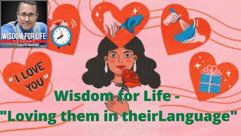Wisdom for Life - "Loving them in their Language"
