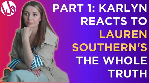 Karlyn Borysenko watches Lauren Southern's The WHOLE Truth, shares parallels with her story, part 1