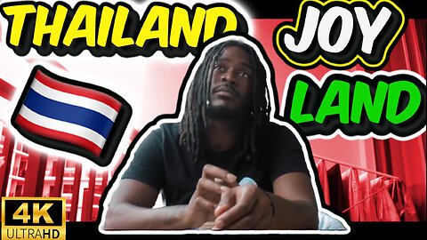 Thailand is Joyland for the Black man!