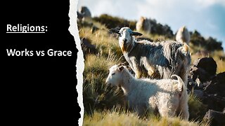 Sermon Only | Religions of works vs grace | 20230215