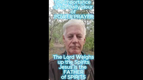The Lord Weighs the Spirits & Importance of the HOUR OF POWER