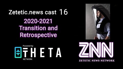 Zetetic.news Cast E16: 2020 - 2021 transition and retrospective