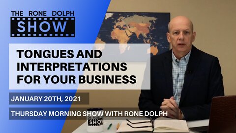 Tongues and Interpretations for Your Business - Thursday Christian Morning | The Rone Dolph Show