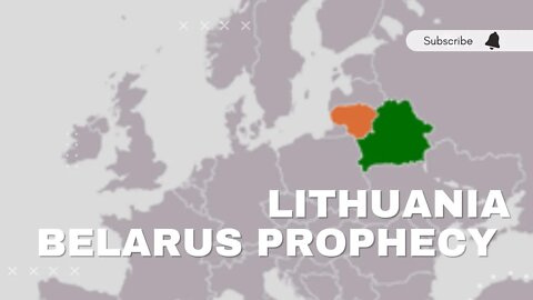 Lithuania and Belarus Prophecy (made 2021)